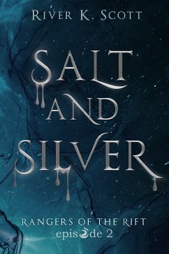 Salt and Silver (eBook, ePUB) - K. Scott, River