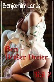 Ben - Heißer Dreier, Teil 2 (Erotik, Menage a trois, bi, gay) (eBook, ePUB)