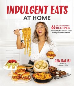 Indulgent Eats at Home (eBook, ePUB) - Balisi, Jen