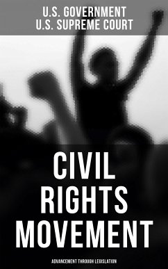 Civil Rights Movement - Advancement Through Legislation (eBook, ePUB) - Government, U.S.; Court, U.S. Supreme