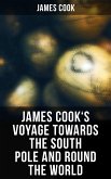 James Cook's Voyage Towards the South Pole and Round the World (eBook, ePUB)