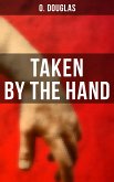 Taken by the Hand (eBook, ePUB)