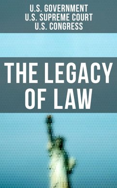 The Legacy of Law (eBook, ePUB) - Government, U. S.; Court, U. S. Supreme; Congress, U. S.