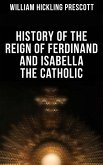 History of the Reign of Ferdinand and Isabella the Catholic (eBook, ePUB)
