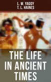 The Life in Ancient Times (eBook, ePUB)