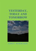 Yesterday ,Today and Tomorrow (eBook, ePUB)