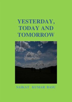 Yesterday ,Today and Tomorrow (eBook, ePUB) - Centre, International Publishing