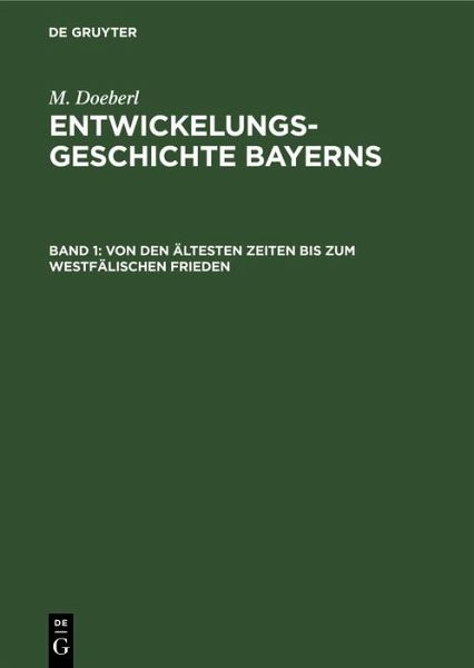 Von den ältesten Zeiten bis zum Westfälischen Frieden (eBook, PDF) Von den ältesten Zeiten bis zum Westfälischen Frieden (eBook, PDF)
