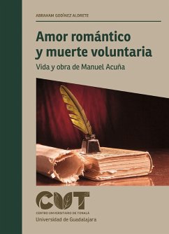 Amor romántico y muerte voluntaria (eBook, ePUB) - Godínez Aldrete, Abraham