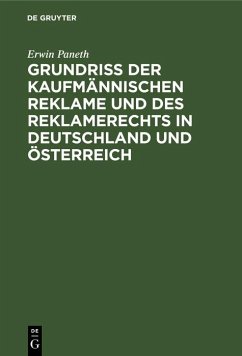 Grundriss der kaufmännischen Reklame und des Reklamerechts in Deutschland und Österreich (eBook, PDF) - Paneth, Erwin