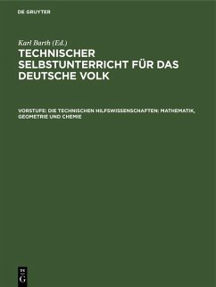 Cover Die technischen Hilfswissenschaften: Mathematik, Geometrie und Chemie (eBook, PDF)
