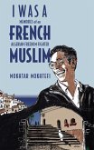 I Was a French Muslim (eBook, ePUB)