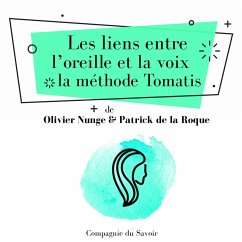 Les liens entre lʼoreille et la voix, la méthode Tomatis (MP3-Download) - Tomatis, Alfred