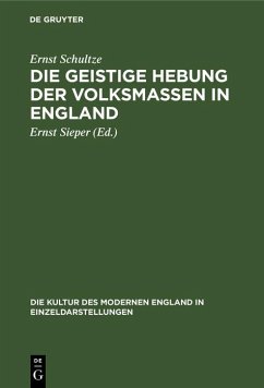Die geistige Hebung der Volksmassen in England (eBook, PDF) - Schultze, Ernst