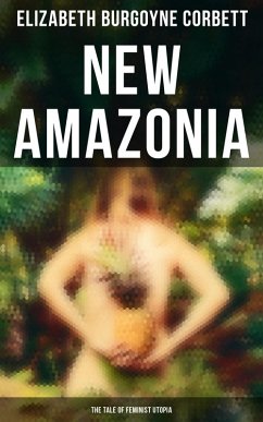 Cover New Amazonia - The Tale of Feminist Utopia (eBook, ePUB)