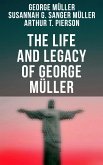 The Life and Legacy of George Müller (eBook, ePUB)