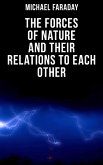 The Forces of Nature and their Relations to Each Other (eBook, ePUB)