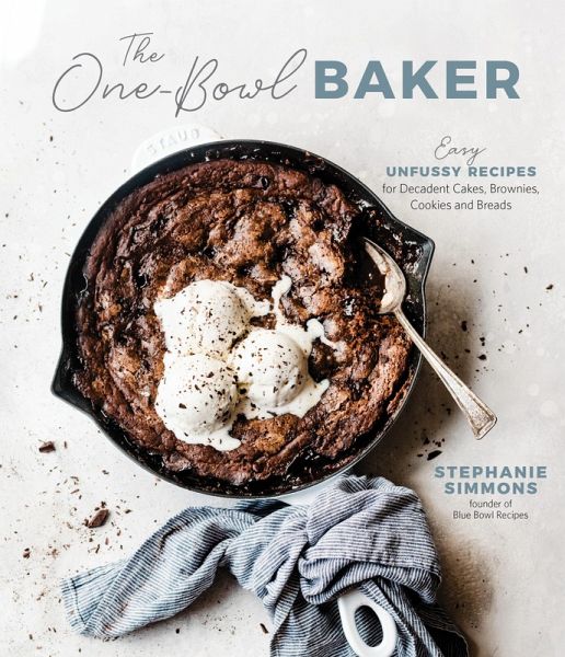 The One-Bowl Baker (eBook, ePUB) The One-Bowl Baker (eBook, ePUB)