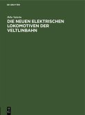 Die neuen elektrischen Lokomotiven der Veltlinbahn (eBook, PDF)