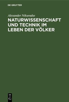 Naturwissenschaft und Technik im Leben der Völker (eBook, PDF) - Nikuradse, Alexander