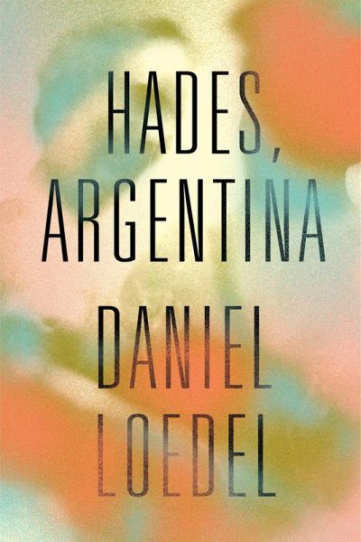 Hades, Argentina (eBook, ePUB) Hades, Argentina (eBook, ePUB)