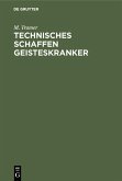 Technisches Schaffen Geisteskranker (eBook, PDF)