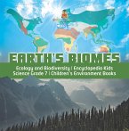 Earth's Biomes   Ecology and Biodiversity   Encyclopedia Kids   Science Grade 7   Children's Environment Books (eBook, ePUB)