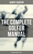 The Complete Golfer Manual: Discipline,... - Bild 1