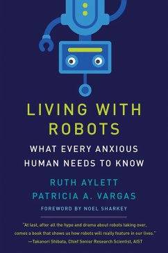 Living with Robots (eBook, ePUB) - Aylett, Ruth; Vargas, Patricia A.