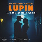 La femme aux deux sourires – Les aventures d'Arsène Lupin (MP3-Download)
