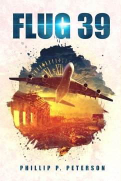 Flug 39 (eBook, ePUB) - Peterson, Phillip P.