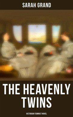 The Heavenly Twins (Victorian Feminist Novel) (eBook, ePUB) - Grand, Sarah