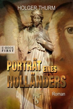 Porträt eines Holländers (eBook, ePUB) - Thurm, Holger