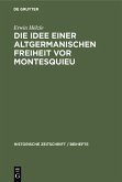 Die Idee einer Altgermanischen Freiheit vor Montesquieu (eBook, PDF)
