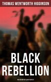Black Rebellion: The History of Slave Revolts (eBook, ePUB)