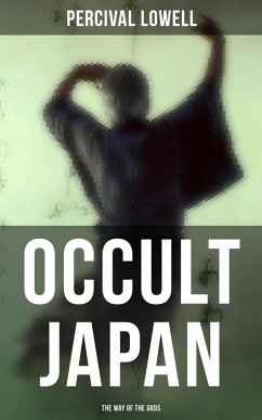 Occult Japan: The Way of the Gods (eBook, ePUB) - Lowell, Percival