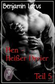Ben - Heißer Dreier, Teil 5 (Erotik, Menage a trois, bi, gay) (eBook, PDF)