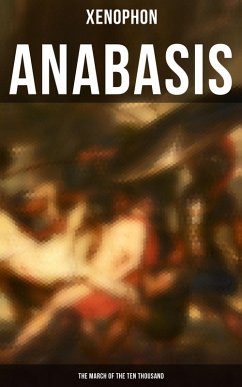 Cover Anabasis: The March of the Ten Thousand (eBook, ePUB)