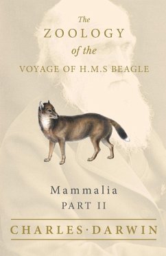 Mammalia - Part II - The Zoology of the Voyage of H.M.S Beagle (eBook, ePUB) - Darwin, Charles; Waterhouse, George R.
