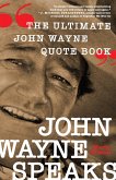 John Wayne Speaks (eBook, ePUB)