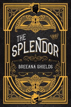 Splendor, The (eBook, ePUB) - Shields, Breeana