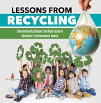 Lessons from Recycling   Environmental Books for Kids Grade 4   Children's Environment Books (eBook, ePUB)