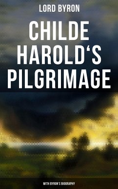 Childe Harold's Pilgrimage (With Byron's Biography) (eBook, ePUB) - Byron, Lord