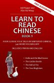 Learn to Read Chinese, Book 1 - Four Classic Folk Tales in Simplified Chinese, 540 Word Vocabulary, Includes Pinyin and English (eBook, ePUB)