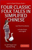 Learn to Read Chinese, Book 1 - Four Classic Folk Tales in Simplified Chinese, 540 Word Vocabulary, Includes Pinyin and English (eBook, ePUB)