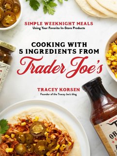 Cooking with 5 Ingredients from Trader Joe's (eBook, ePUB) - Korsen, Tracey