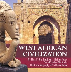 West African Civilization   Written & Oral Traditions   African Books   Social Studies 6th Grade   Children's Geography & Cultures Books (eBook, ePUB) - Baby