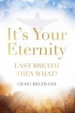 It's Your Eternity (eBook, ePUB)