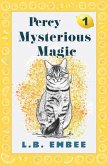 Percy: Mysterious Magic (Percy Slinkerton, #1) (eBook, ePUB) Percy: Mysterious Magic (Percy Slinkerton, #1) (eBook, ePUB)