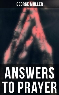 Answers to Prayer (eBook, ePUB) - Müller, George